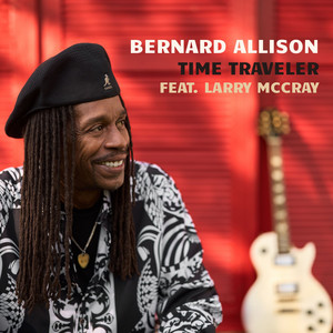 Time Traveler by Bernard Allison, Larry McCray