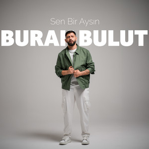 Burak Bulut - Sen Bir Aysın