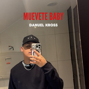 MUEVETE BABY by Danuel Kross