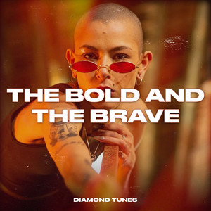 Diamond_Tunes - The Bold and the Brave