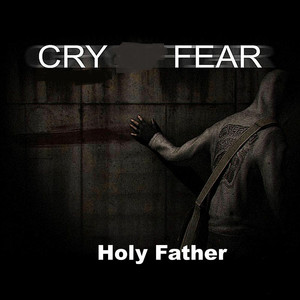 Holy Father - Cry Fear