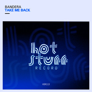 Bandera - Take Me Back