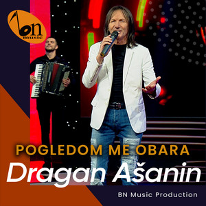 Dragan Asanin - Pogledom me obara