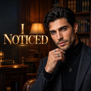I NOTICED by Aiden Vale