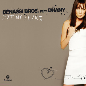 Hit My Heart - Single (Feat. Dhany) - Single by Benassi Bros