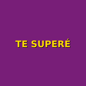 te supere by Jesus Monte