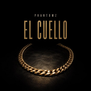 EL CUELLO by PHANTOMZ