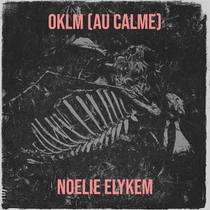 Noelie Elykem - OKLM (Au Calme)