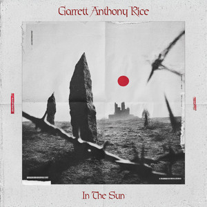In The Sun by Garrett Anthony Rice