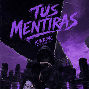 Tus Mentiras by Kinder