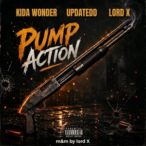 Pump Action by Kida Wonder, Updatedd, Lord X
