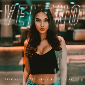 Veneno by Cosmicdeal, Blssd., Jesse Murias