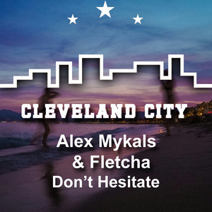 Don't Hesitate - Radio Edit by Alex Mykals, Fletcha