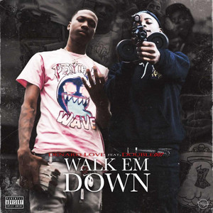 Walk Em Down by Denaro Love, Double007