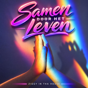 Samen Door Het Leven by Ziggy in tha House