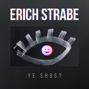 Erich Strabe — Ye Shos?