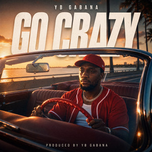 Go Crazy by YB Gabana