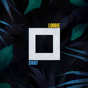 Sway by Looqie