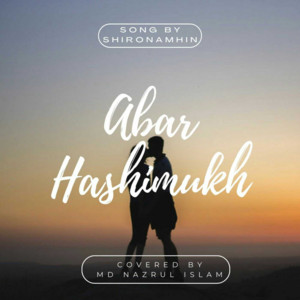 Md Nazrul Islam - Hasimukh || Cover by Md Nazrul Islam