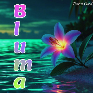 Bluma by Toreal good