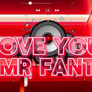 Distribution Media - Mr Fanta love you