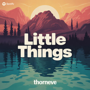 Little Things by Thorneve