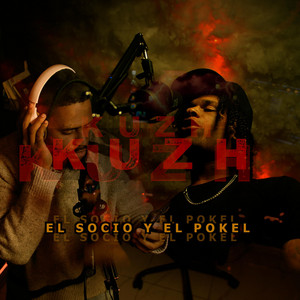 Kuzh by El Socio Y El Pokel