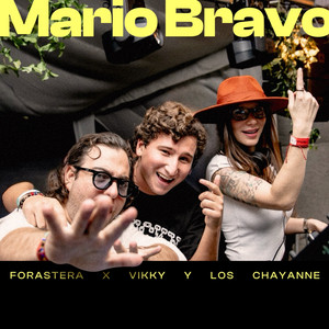 Forastera by Vikki, Los Chayanne, Mario Bravo