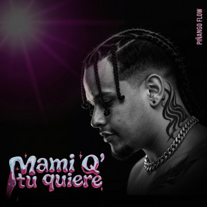 Mami Q' tu quiere by PiñangoFlow