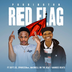 Poobington - Red Flag (feat. Skyy T.53, SparkZen Rbp, Maxxwell On The Beat & Mangee Beats)