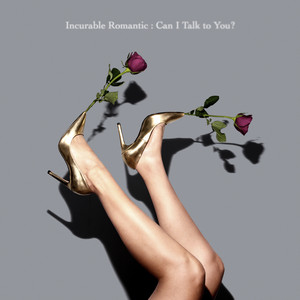 Incurable Romantic: Can I Talk To You?