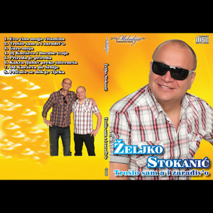 Zeljko Stokanic - Oj Knezevo i barabe tvoje