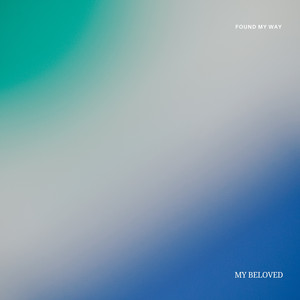 My Beloved by found my way