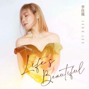 Life's Beautiful by Jess Lee