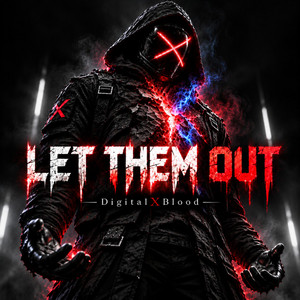 Let Them Out by DigitalXBlood