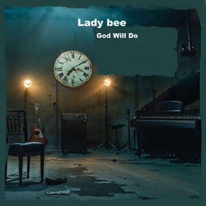 Lady Bee - God Will Do