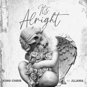 King Chris - It's Alright (feat. Jllama)