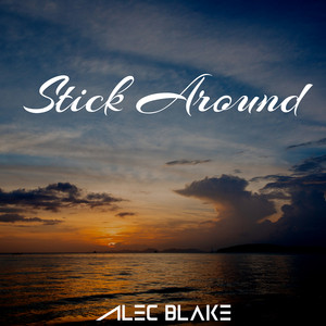 Stick Around by Alec Blake