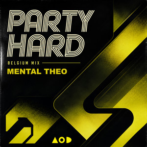 Party Hard - Belgium Mix by Mental Theo