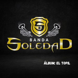 Banda Soledad - El Topil