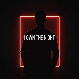 I OWN THE NIGHT by NeonPulseWave
