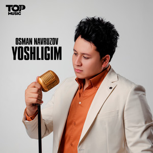 Yoshligim by Osman Navruzov