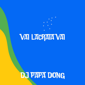Dj Papa Dong - Vai Lacraia Vai