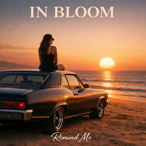Remind Me by In Bloom