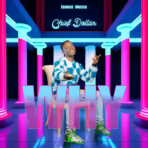 Chief Dollar - Why