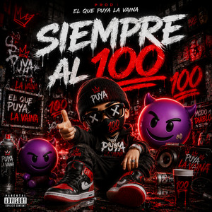 SIEMPRE AL 100 by El Que Puya Instrumentales