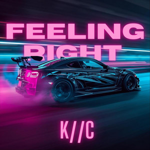 Feeling Right by K / /C, Casni, Katie Rae