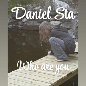 Who are you by Daniel Sta