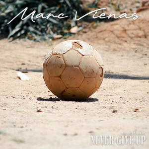 Never Give Up - World Cup 2026 Edition by Marc Vienas