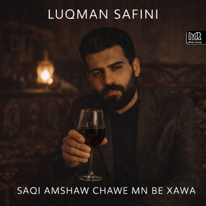 Saqi Amshaw Chawe Mn Be xawa by Luqman Safini
